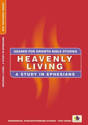 Geared for Growth: Heavenly Living (Paperback)