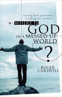 Where Is God In A Messed-Up World? (Paperback)