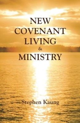 New Covenant Living and Ministry (Paperback)