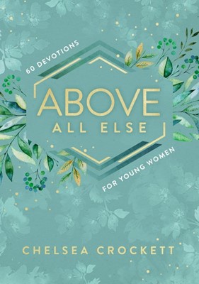 Above All Else (Hard Cover)