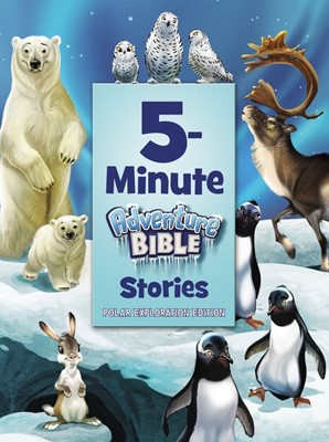 5-Minute Adventure Bible Stories, Polar Exploration Edition (Hard Cover)