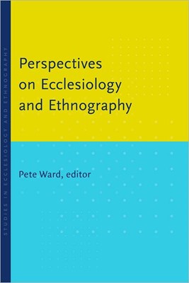 Perspectives Ecclesiology and Ethnography (Paperback)