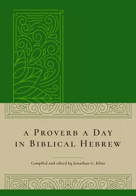 Proverb a Day in Biblical Hebrew, A (Hard Cover)