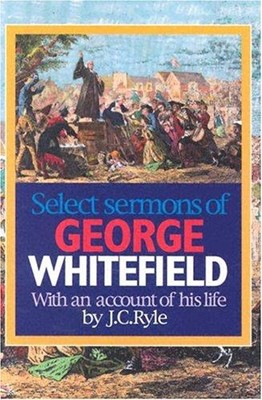 Select Sermons of George Whitefield (Paperback)