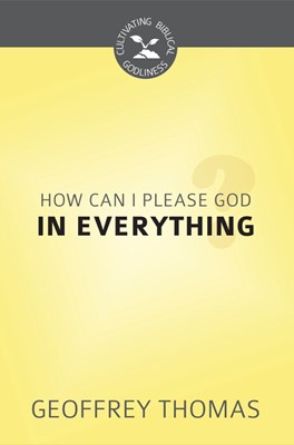 How Can I Please God in Everything (Paperback)