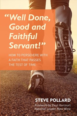 Well Done, Good and Faithful Servant (Paperback)