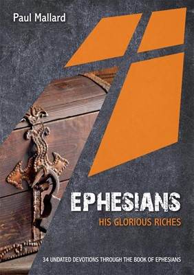 Ephesians: His Glorious Riches (Paperback)