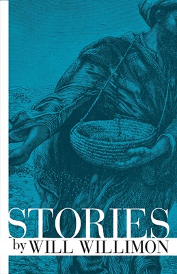 Stories by Willimon (Paperback)