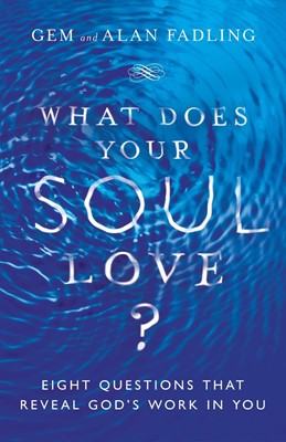 What Does Your Soul Love? (Hard Cover)