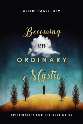 Becoming an Ordinary Mystic (Paperback)