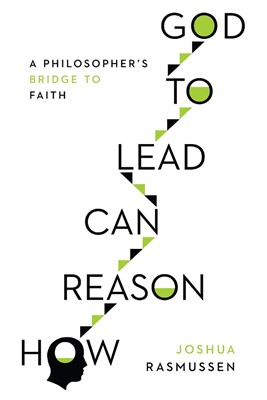 How Reason Can Lead to God (Paperback)