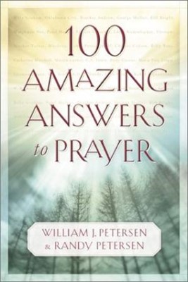 100 Amazing Answers to Prayer (Paperback)