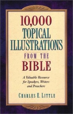 10,000 Topical Illustrations from Bible (Hard Cover)