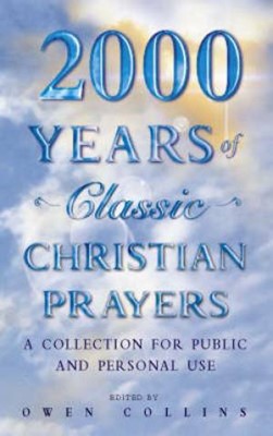 2000 Years of Classic Christian Prayers (Paperback)