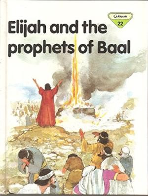 Elijah and Prophets of Baal (Hard Cover)