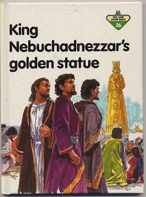 King Nebuchadnezzar's Golden Statue (Hard Cover)