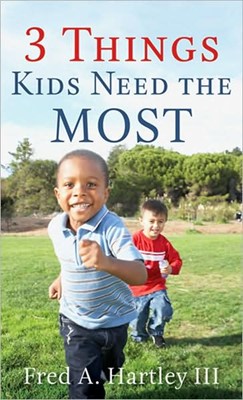 3 Things Kids Need the Most (Paperback)