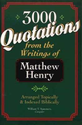 3000 Quotations from the Writings of Matthew Henry (Paperback)