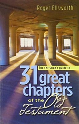 31 Great Chapters of the Old Testament (Paperback)