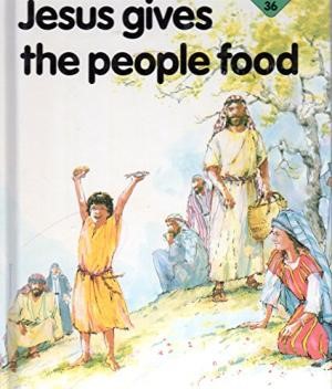 Jesus Gives the People Food (Hard Cover)