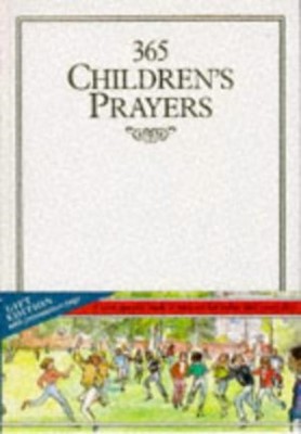 365 Children's Prayers - White Gift Edition (Hard Cover)
