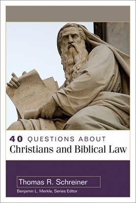 40 Questions about Christians and Biblical Law (Paperback)