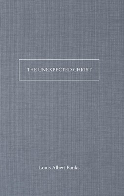 The Unexpected Christ (Paperback)