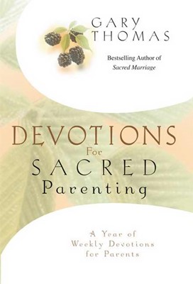 Devotions for Sacred Parenting (Hard Cover)