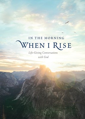 In the Morning When I Rise (Hard Cover)