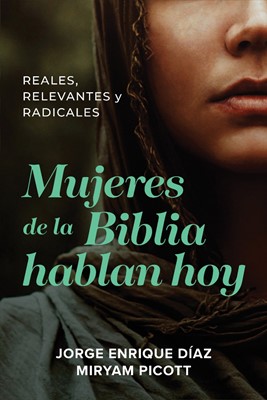 Mujeres de la Biblia hablan hoy (Paperback)