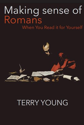 Making Sense of Romans When You Read it for Yourself (Paperback)
