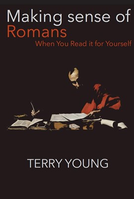 Making Sense of Romans When You Read it for Yourself (Paperback)
