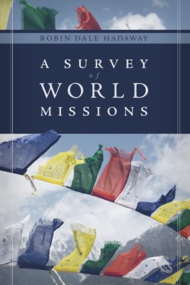 Survey of World Missions, A (Paperback)
