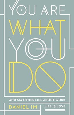 You Are What You Do (Paperback)