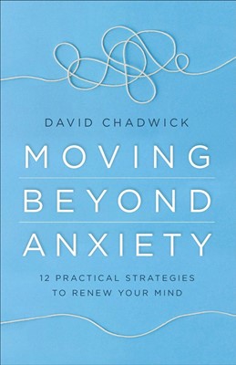 Moving Beyond Anxiety (Paperback)