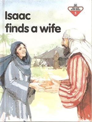 Isaac Finds a Wife (Hard Cover)