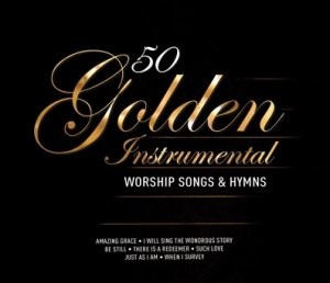 50 Golden Instrumental Worship Songs and Hymns CD (CD-Audio)
