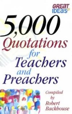 5000 Quotations for Teachers and Preachers (Paperback)