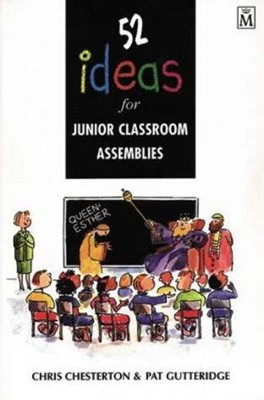 52 Ideas for Junior Classroom Assemblies (Paperback)