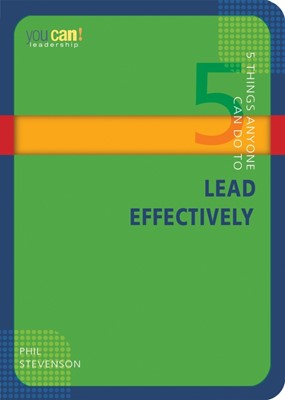 5 Things Anyone Can Do to Lead Effectively (Paperback)