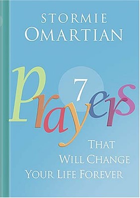 7 Prayers that Will Change Your Life Forever (Hard Cover)