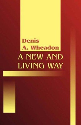New and Living Way, A (Paperback)