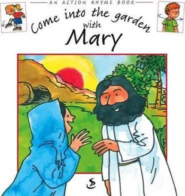 Come into the Garden with Mary (Paperback)