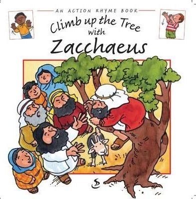 Climb up the Tree with Zacchaeus (Paperback)