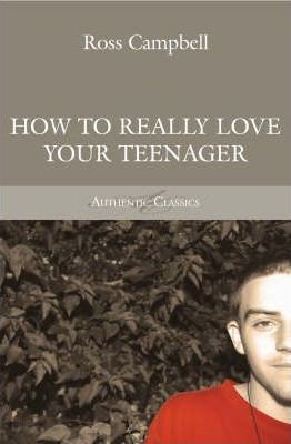 How to Really Love Your Teenager (Paperback)