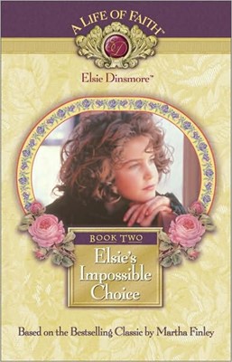 Elsie's Impossible Choice (Hard Cover)