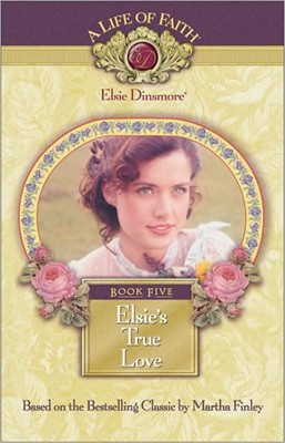 Elsie's True Love (Hard Cover)
