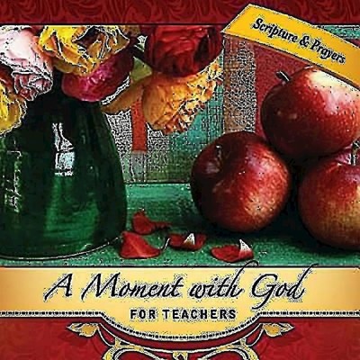Moment with God for Teachers, A (Hard Cover)