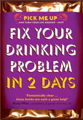 Fix Your Drinking Problem in 2 Days (Paperback)