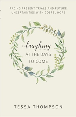 Laughing at the Days to Come (Paperback)